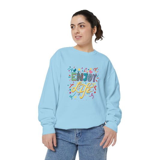 Enjoy Life Unisex Garment-Dyed Sweatshirt