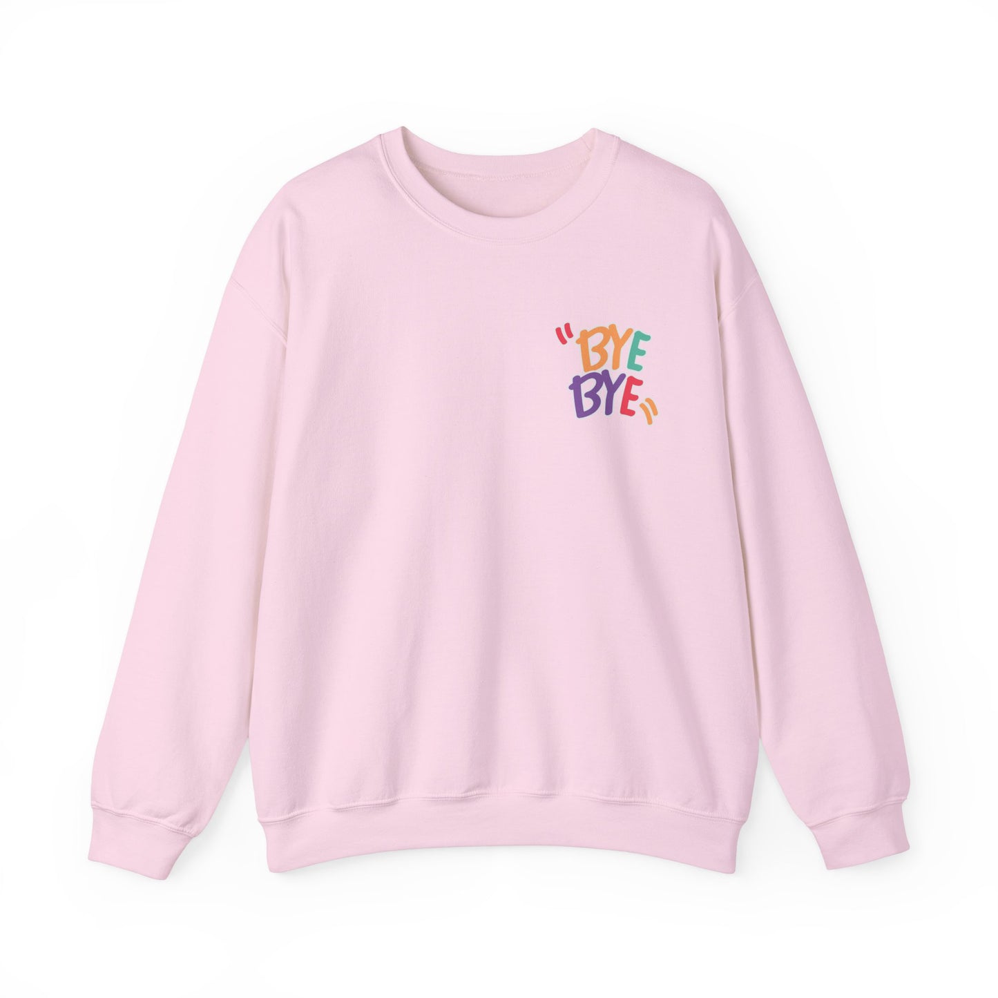 Bye Bye Unisex Heavy Blend™ Crewneck Sweatshirt