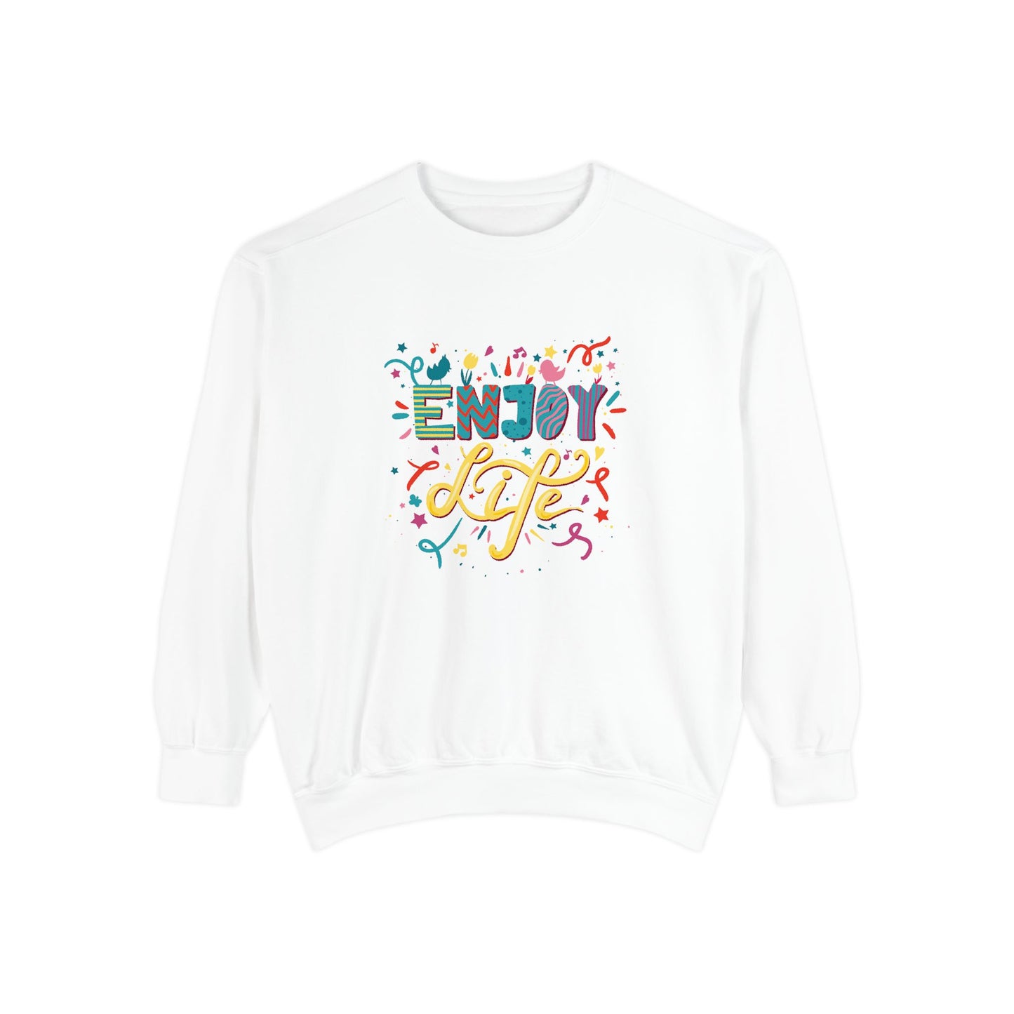 Enjoy Life Unisex Garment-Dyed Sweatshirt